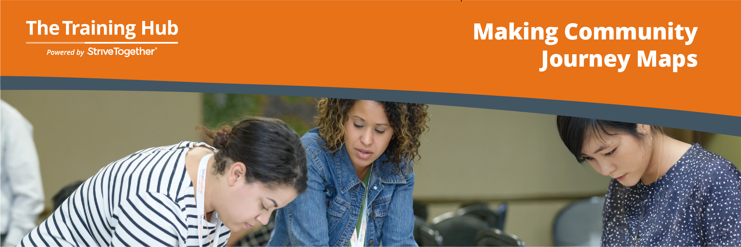 The Training Hub Powered by StriveTogether Making Community Journey Maps